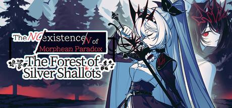 The Noexistencen of Morphean Paradox: The Forest of Silver Shallots Cover