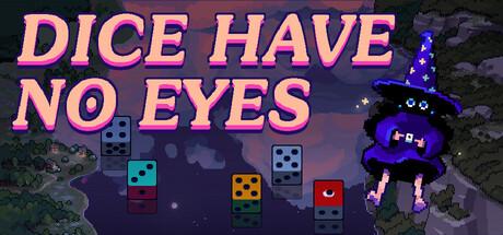 Dice Have No Eyes Cover