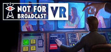 Not For Broadcast VR Cover