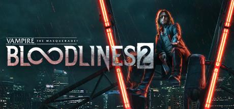 Vampire: The Masquerade - Bloodlines 2 Cover