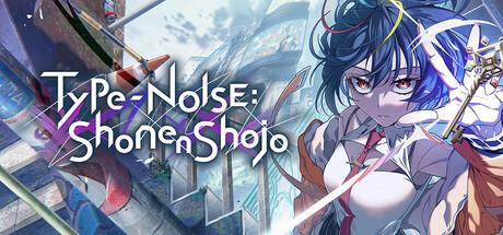 Type-NOISE: Shonen Shojo Cover