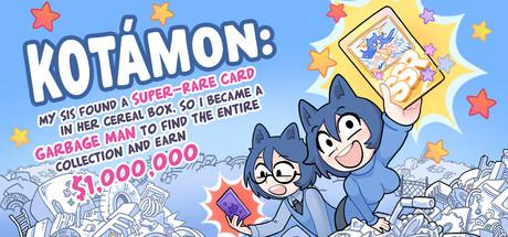 Kotamon: My Sis Found a Super-Rare Card in Her Cereal Box, so I Became a Garbage Man to Find the Entire Collection and Earn $1,000,000 Cover
