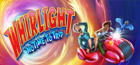 Whirlight - No Time To Trip Cover