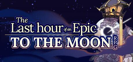 Last Hour of an Epic to the Moon RPG Cover