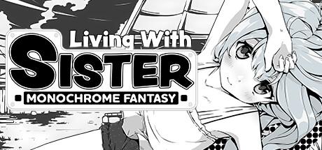 Living With Sister: Monochrome Fantasy Cover