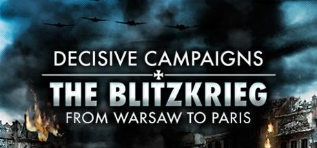 Decisive Campaigns: The Blitzkrieg from Warsaw to Paris Cover