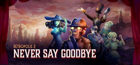 Retropolis 2: Never Say Goodbye Cover