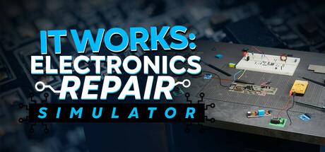 It Works: Electronics Repair Simulator Cover