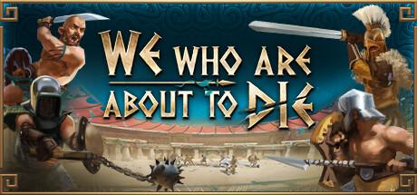 We Who Are About To Die Cover