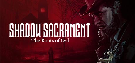 Shadow Sacrament: The Roots of Evil Cover