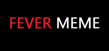 Fever Meme Cover