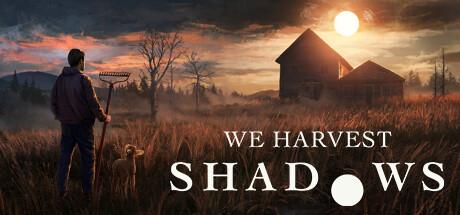 We Harvest Shadows Cover