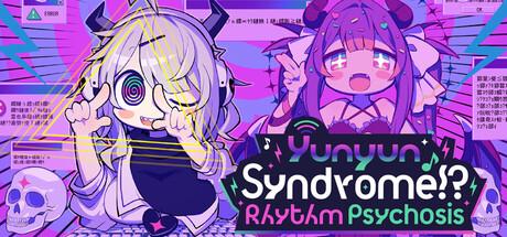 Yunyun Syndrome!?: Rhythm Psychosis Cover