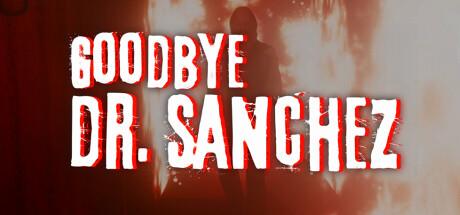 Goodbye Dr. Sanchez Cover