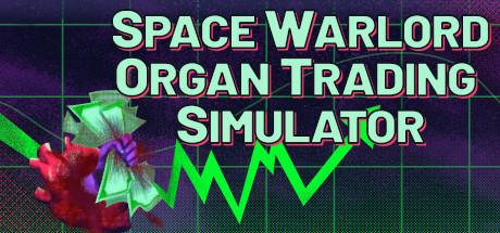 Space Warlord Organ Trading Simulator Cover