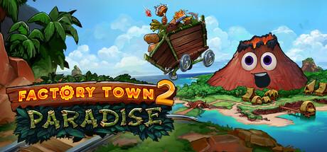 Factory Town 2: Paradise Cover