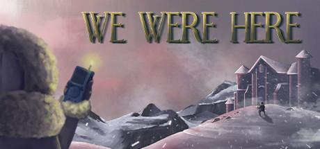 We Were Here Cover