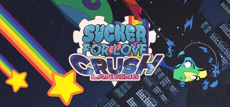 Sucker for Love: Crush Landing Cover