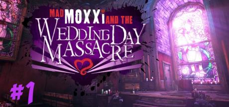 Borderlands 2: Mad Moxxi and the Wedding Day Massacre Cover