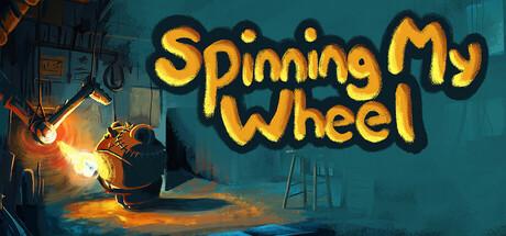 Spinning My Wheel Cover