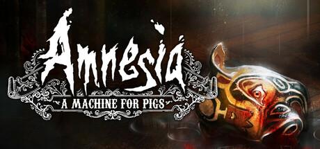 Amnesia: A Machine for Pigs Cover