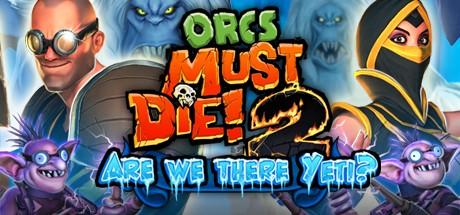 Orcs Must Die! 2 - Are We There Yeti? Cover