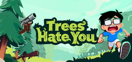 Trees Hate You Cover