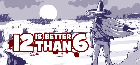 12 is Better than 6 Cover