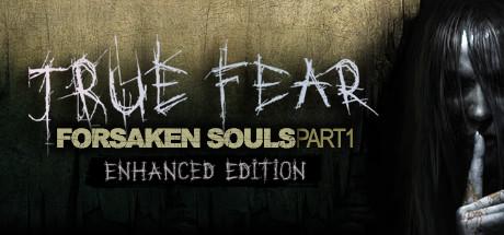 True Fear: Forsaken Souls Part 1 - Enhanced Edition Cover
