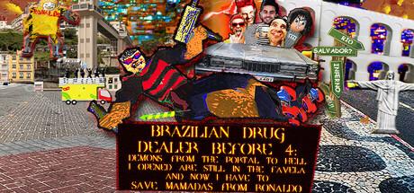 Brazilian Drug Dealer Before 4: Demons From the Portal to Hell I Opened Are Still in the Favela and Now I Have to Save Mamadas From Ronaldo Cover