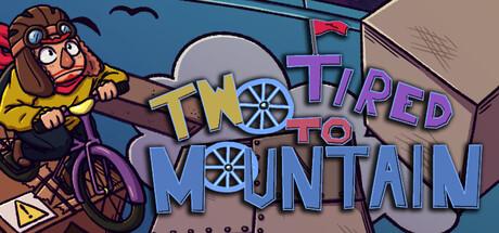 Two Tired to Mountain Cover