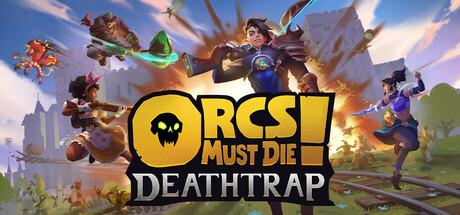 Orcs Must Die! Deathtrap Cover