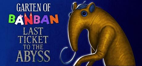 Garten of Banban: Last Ticket to the Abyss Cover