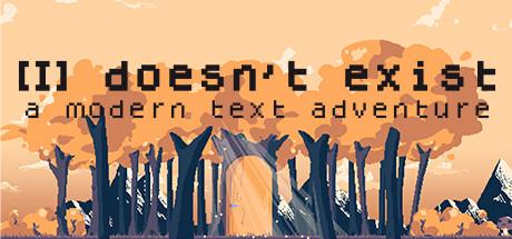 [I] doesn't exist - a modern text adventure Cover