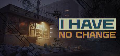 I Have No Change Cover