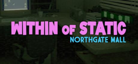 Within of Static: Northgate Mall Cover