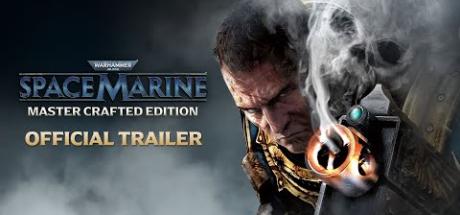 Warhammer 40,000: Space Marine - Master Crafted Edition Cover