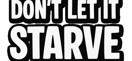 Don't Let It Starve Cover
