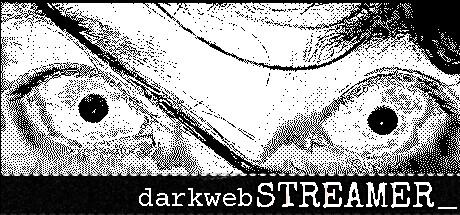 DarkwebStreamer Cover