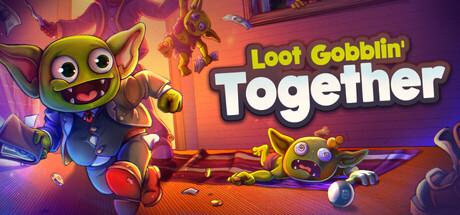 Loot Gobblin' Together Cover