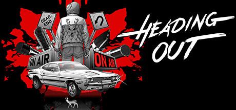 Heading Out - A Narrative Road Movie Racing Game Cover