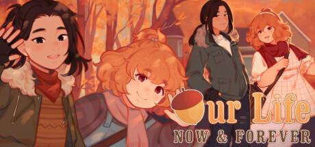 Our Life: Now & Forever Cover
