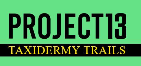 Project 13: Taxidermy Trails Cover