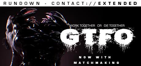 Work Together or Die Together: GTFO Cover